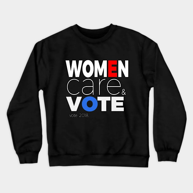 Women Care And Vote Crewneck Sweatshirt by lisalizarb